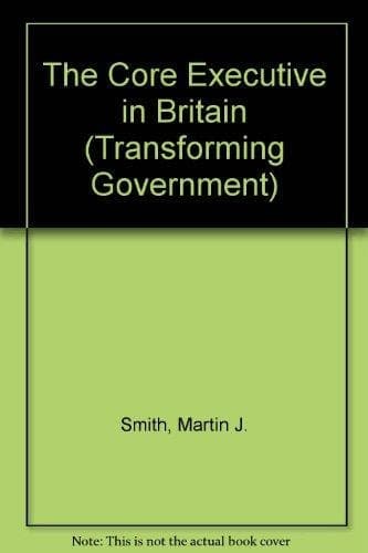 The Core Executive in Britain