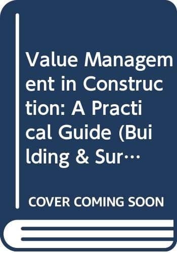 Value Management in Construction A Practical Guide