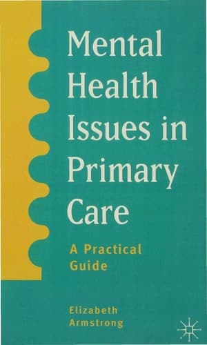 Mental Health Issues in Primary Care A Practical Guide