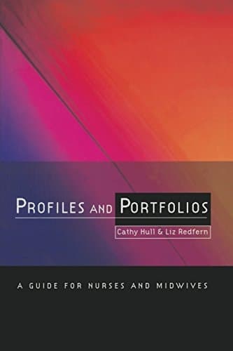 Profiles and Portfolios A Guide for Nurses and Midwives