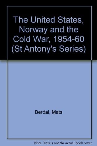 The United States, Norway and the Cold War, 1954-60