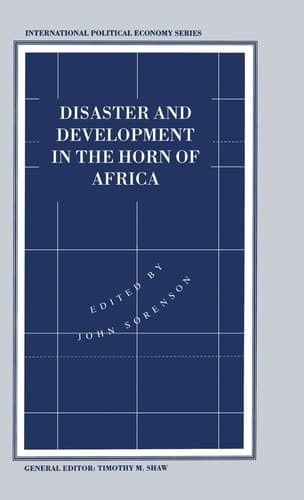 Disaster and Development in the Horn of Africa (International Political Economy Series)