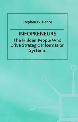 Infopreneurs The Hidden People Who Drive Strategic Information Systems