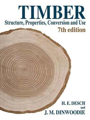 Timber Structure, Properties, Conversion and Use