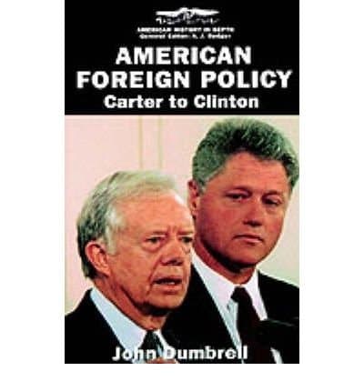 American Foreign Policy Carter to Clinton