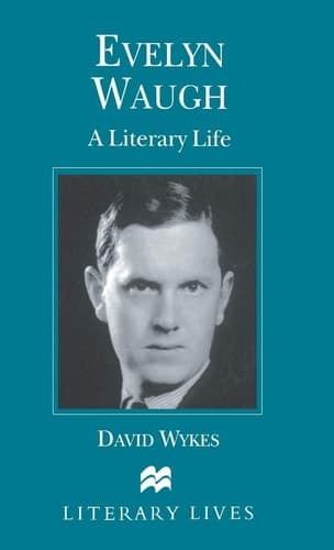 Evelyn Waugh A Literary Life