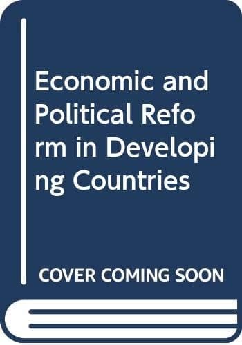 Economic and Political Reform in Developing Countries