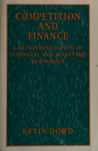 Competition and Finance A Reinterpretation of Financial and Monetary Economics