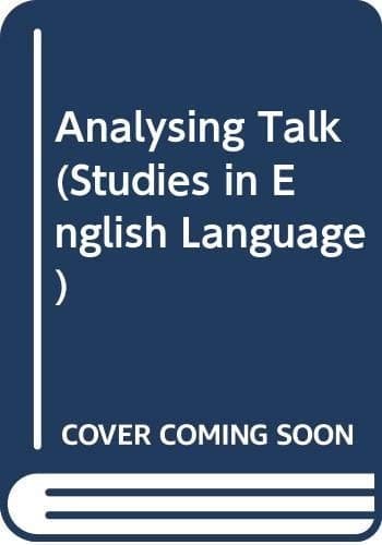 Analysing Talk (Studies in English Language)