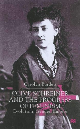 Olive Schreiner and the Progress of Feminism: Evolution, Gender and Empire