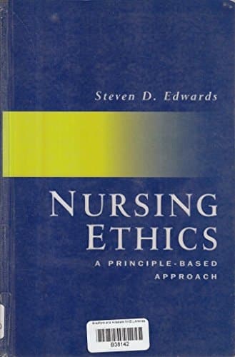 Nursing Ethics A Principle-based Approach
