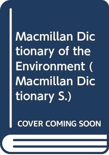 Macmillan dictionary of the environment