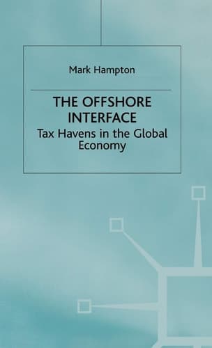The Offshore Interface Tax Havens in the Global Economy