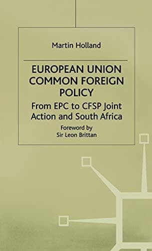 European Union Common Foreign Policy From EPC to CFSP Joint Action and South Africa