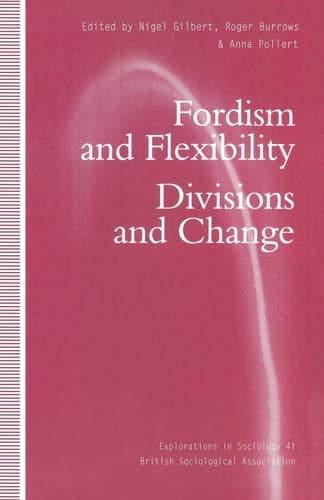Fordism and Flexibility Divisions and Change
