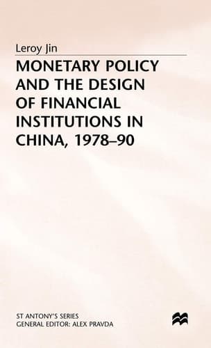 Monetary Policy and the Design of Financial Institutions in China,1978-90