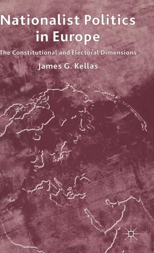 Nationalist Politics in Europe The Constitutional and Electoral Dimensions