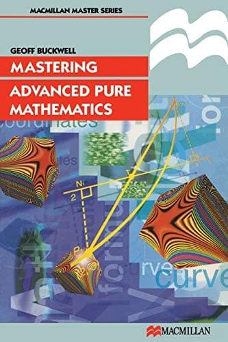 Mastering Advanced Pure Mathematics