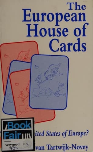 The European house of cards: Towards a United States of Europe?