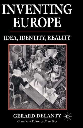 Inventing Europe Idea, Identity, Reality