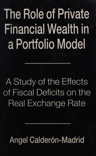 The Role of Private Financial Wealth in a Portfolio Model A Study of the Effects of Fiscal Deficits on the Real Exchange Rate
