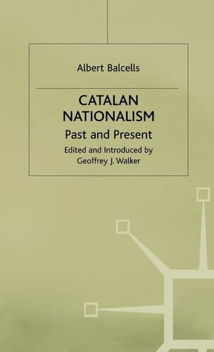 Catalan Nationalism Past and Present