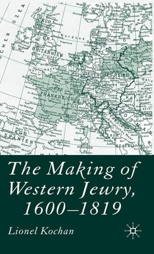 The Making of Western Jewry, 1600-1819