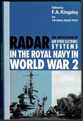 The Applications of Radar and Other Electronic Systems in the Royal Navy in World War 2