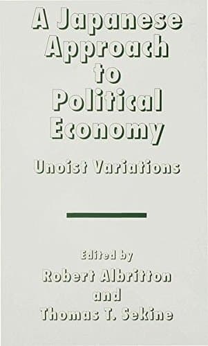 A Japanese Approach to Political Economy Unoist Variations