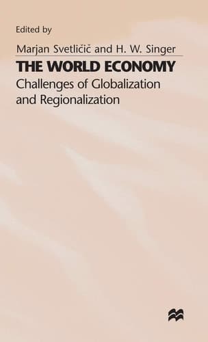 The World Economy: Challenges of Globalization and Regionalization