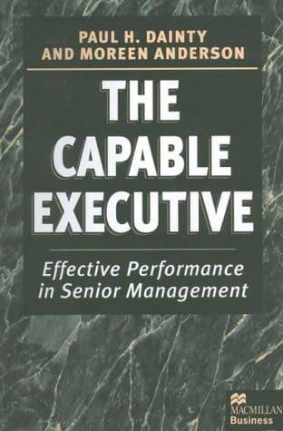 The Capable Executive Effective Performance in Senior Management