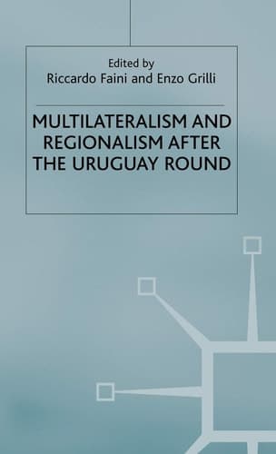 Multilateralism and Regionalism after the Uruguay Round