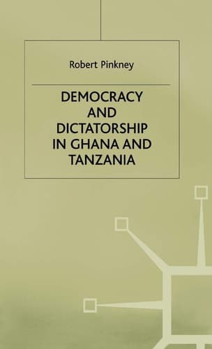 Democracy and Dictatorship in Ghana and Tanzania