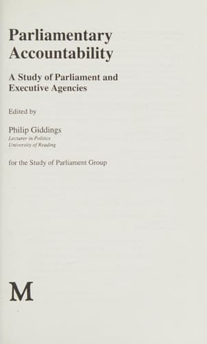 Parliamentary Accountability A Study of Parliament and Executive Agencies