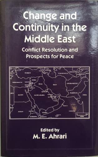 Change and Continuity in the Middle East Conflict Resolution and Prospects for Peace