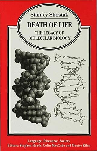 Death of Life The Legacy of Molecular Biology