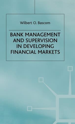 Bank Management and Supervision in Developing Financial Markets