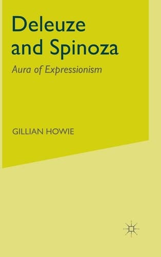 Deleuze and Spinoza Aura of Expressionism