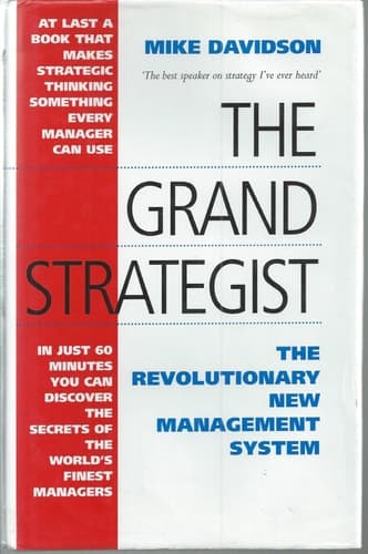 The Grand Strategist The Revolutionary New Management System