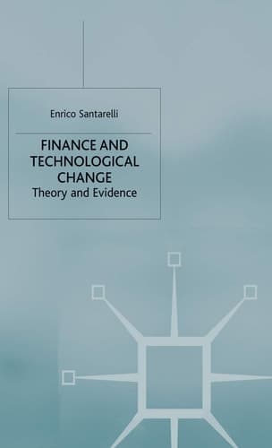 Finance and Technological Change Theory and Evidence