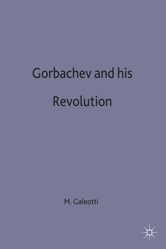 Gorbachev and His Revolution
