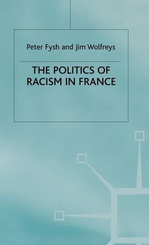The Politics of Racism in France