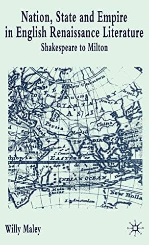 Nation, State, and Empire in English Renaissance Literature: Shakespeare to Milton