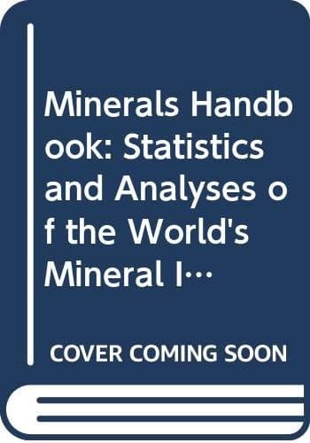 Minerals Handbook 1996-7 Statistics and Analyses of the World's Minerals Industry