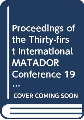 Proceedings of the Thirty First International MATADOR Conference Held in Manchester, 20th-21st April 1995