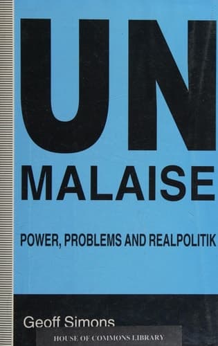UN Malaise Power, Problems and Realpolitik