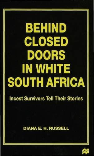 Behind Closed Doors in White South Africa Incest Survivors Tell Their Stories