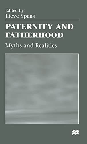 Paternity and Fatherhood Myths and Realities
