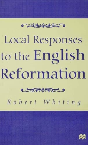 Local Responses to the English Reformation