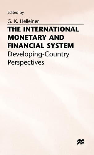 The International Monetary and Financial System Developing-Country Perspectives